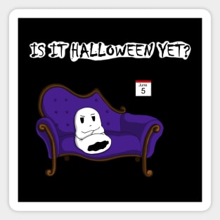 Is It Halloween Yet? Magnet